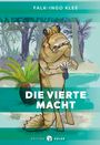 Falk-Ingo Klee: Die Vierte Macht, Buch