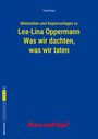 Lea-Lina Oppermann: Was wir dachten, was wir taten. Begleitmaterial, Buch