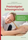 Erzsébet Reisinger: Praxisratgeber Schwangerschaft, Buch