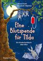 „Eine Blutspende für Tilda“; Ein Kinderfachbuch über Blut; Fledermäuse hängen an einem Ast mit Vollmond.