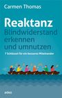 Carmen Thomas: Reaktanz - Blindwiderstand erkennen und umnutzen, Buch