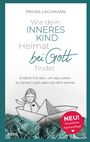 Buchtitel von Priska Lachmann: "Wie dein inneres Kind Heimat bei Gott findet". Illustration: Papierboot und Mädchen.