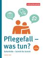 Carina Frey: Pflegefall - was tun?, Buch