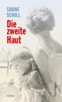 Sabine Scholl: Die zweite Haut, Buch