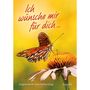 : Ich wünsche mir für dich ..., Buch