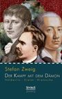 Stefan Zweig: Hölderlin - Kleist - Nietzsche: Der Kampf mit dem Dämon, Buch