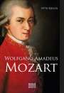 Otto Keller: Wolfgang Amadeus Mozart. Biographie, Buch