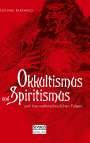 Richard Baerwald: Okkultismus und Spiritismus und ihre weltanschaulichen Folgen, Buch