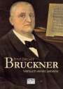 Ernst Décsey: Bruckner - Versuch eines Lebens, Buch