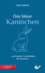 Katja Habicht: Das blaue Kaninchen, Buch