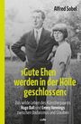 Alfred Sobel: "Gute Ehen werden in der Hölle geschlossen", Buch