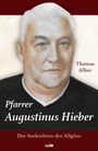 Thomas Alber: Pfarrer Augustinus Hieber, Buch