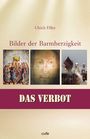 "text: Ulrich Filler - Bilder der Barmherzigkeit - DAS VERBOT. Drei Bilder, erstes von bunten Figuren, zweites Gesicht, drittes religiöse Zeremonie."