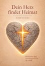 Text: "Dein Herz findet Heimat. ACHIM NEUHAUS. Praktischer Weg zur einzigen Liebe, die erfüllt." Herzform mit Lichtstrahl.