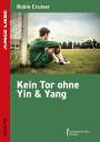 Robin Cruiser: Kein Tor ohne Yin & Yang, Buch