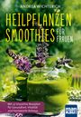 Andrea Wichterich: Heilpflanzen-Smoothies für Frauen, Buch