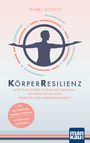 Isabel Scholz: KörperResilienz. Kopf und Körper in Einklang bringen - so erreichst du Ruhe, Stabilität und Widerstandskraft, Buch