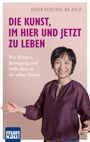 Hiekyoung Blanz: Die Kunst, im Hier und Jetzt zu leben, Buch