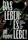 Edo Popovi¿: Das Leben: es lebe!, Buch