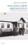 Christina Schmidt: Das Haus der Dreiseitels, Buch