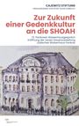 : Zur Zukunft einer Gedenkkultur an die SHOAH, Buch