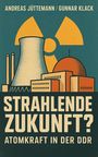 Andreas Jüttemann: Strahlende Zukunft?, Buch