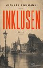 Titel: INKLUSEN; Autor: Michael Rohmann; Genre: Roman. Sepia-Ton mit altem Stadtbild und Fluss.