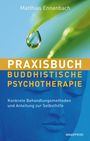 Matthias Ennenbach: Praxisbuch Buddhistische Psychotherapie, Buch