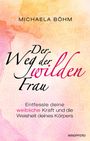 Der Titel lautet "Der Weg der wilden Frau" von Michaela Böhm. Pastellfarbenes, mandala-artiges Design im Hintergrund.