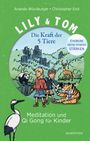 Christopher End: Lily & Tom - Die Kraft der 5 Tiere, Buch