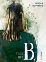 Nikola Huppertz: Tage mit B., Buch