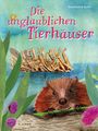 Constanze Guhr: Die unglaublichen Tierhäuser, Buch