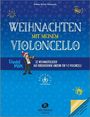 : Weihnachten mit meinem Violoncello (mit Audio-Download), Buch