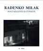 Udo Kittelmann: Radenko Milak: Post-Millenium Tension, Buch