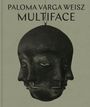 Paloma Varga Weisz: Multiface, Buch