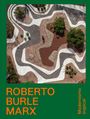 "ROBERTO BURLE MARX" in orange Schrift auf grünem Hintergrund. Oben eine Ansicht eines geschwungenen Gartens mit Wegen und Pflanzen.