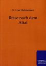 G. von Helmersen: Reise nach dem Altai, Buch