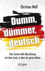 Christian Wolf: Dumm, dümmer, deutsch, Buch