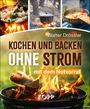 Walter Drössler: Kochen und backen ohne Strom mit dem Notvorrat, Buch