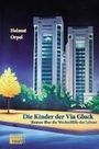 Helmut Orpel: Die Kinder der Via Gluck, Buch