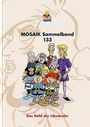 : MOSAIK Sammelband 133 Hardcover, Buch