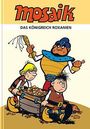 Oben steht "Mosaik" und darunter "Das Königreich Roxanien". Darunter ziehen zwei Figuren eine Lore voller Steine. Ein Wächter steht daneben.