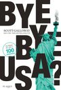 Scott Galloway: Bye-bye, USA?, Buch