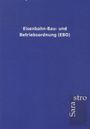 Sarastro Gmbh: Eisenbahn-Bau- und Betriebsordnung (EBO), Buch