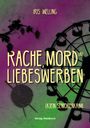 Iris Welling: Rache, Mord und Liebeswerben, Buch