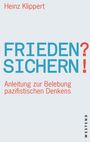 Heinz Klippert: Frieden? Sichern!, Buch