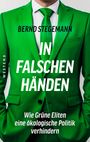 Bernd Stegemann: In falschen Händen, Buch