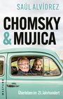 Saúl Alvídrez: Chomsky & Mujica, Buch