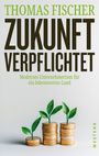 Thomas Fischer: Zukunft verpflichtet, Buch