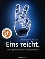 Sebastian H. Schroeder: Eins reicht., Buch